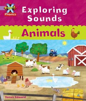 Paperback Project X Phonics Lilac: Exploring Sounds: Animals (Project X Phonics Lilac) Book
