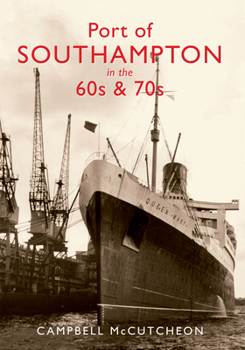 Paperback Port of Southampton in the 60s & 70s Book