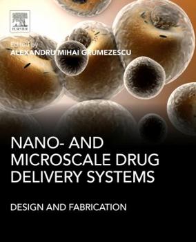 Paperback Nano- And Microscale Drug Delivery Systems: Design and Fabrication Book