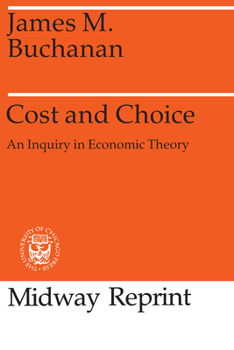 Paperback Cost and Choice: An Inquiry in Economic Theory Book