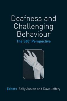 Paperback Deafness and Challenging Behaviour: The 360° Perspective Book