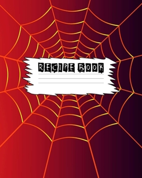 Recipe Book: Halloween Lovers Gift Themed Cooking Book