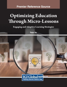 Paperback Optimizing Education Through Micro-Lessons: Engaging and Adaptive Learning Strategies Book