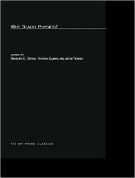 Paperback Why Teach Physics?: Based on Discussions at the International Conference on Physics in General Education, Rio de Janeiro, Brazil, 1963 Book