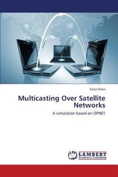Paperback Multicasting Over Satellite Networks Book
