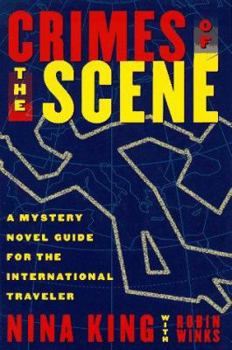 Hardcover Crimes of the Scene: A Guide to Mystery Novels Set in the Countries You'll Visit Book