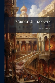 Paperback Zübdet Ül-hakayik [Turkish] Book
