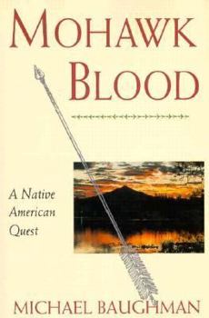 Hardcover Mohawk Blood: A Native American Quest Book