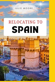 Paperback Relocating to Spain Book