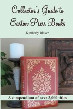 Paperback Collector's Guide to Easton Press Books: A Compendium Book