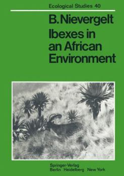 Paperback Ibexes in an African Environment: Ecology and Social Systems of the Walia Ibex in the Simen Mountains, Ethiopia Book