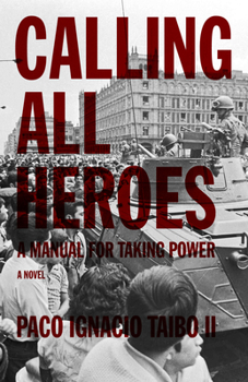 Paperback Calling All Heroes: A Manual for Taking Power Book