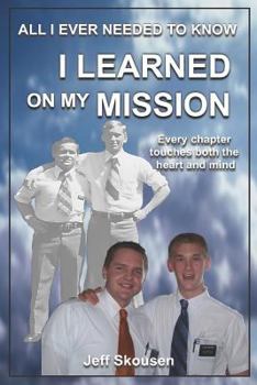 Paperback All I Ever Needed to Know I Learned on My Mission Book
