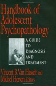 Hardcover Handbook of Adolescent Psychopathology: A Guide to Diagnosis and Treatment Book