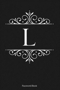 Paperback L: Password Book, 6''x9'', 110 pages, Dark Grey Cover with Gold Letter, Premium Password Book, Password Book with Tabs, P Book