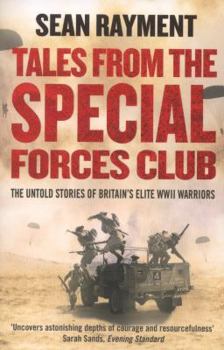 Paperback Tales from the Special Forces Club: The Untold Stories of Britain's Elite WWII Warriors Book