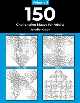 Paperback 150 Challenging Mazes for Adults: Volume 3 Book