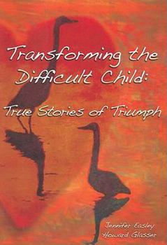 Paperback Transforming the Difficult Child: True Stories of Triumph Book