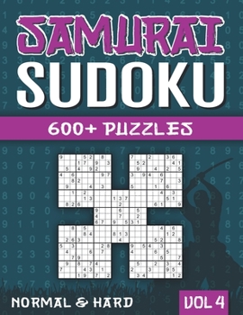 Paperback Samurai Sudoku: Sudoku Book for Adults with 600+ 5 in 1 Sudoku - Normal and Hard - Vol 4 Book