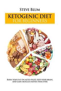 Paperback Ketogenic Diet: The Fat-Burning Secrets of High Fat Diets Book
