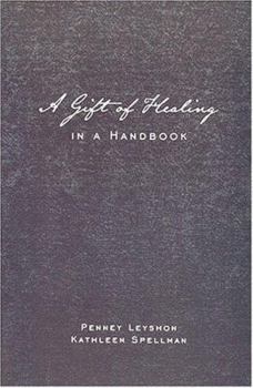 Paperback A Gift of Healing in a Handbook Book