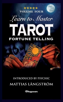 Paperback Learn to Master Tarot - Volume Four Fortune Telling: BRAND NEW! Introduced by Psychic Mattias Långström Book