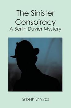 Paperback The Sinister Conspiracy: A Berlin Duvier Mystery Book