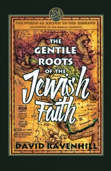 Paperback The Gentile Roots Of The Jewish Faith Book