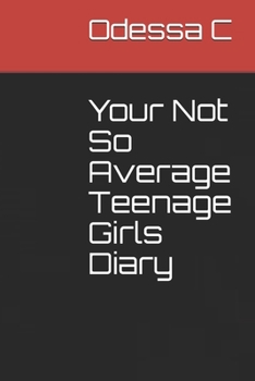 Paperback Your Not So Average Teenage Girls Diary Book