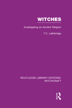 Hardcover Witches (Rle Witchcraft): Investigating an Ancient Religion Book