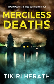 Merciless Deaths: An Asha Kade Private Detective Mystery Thriller - Book #6 of the Merciless Murder