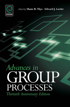 Hardcover Advances in Group Processes: 30th Anniversary Edition Book