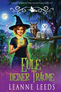 Eule deiner Träume (Die Geheimnisse der Eulenstern-Hexe) (German Edition)