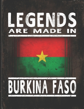 Legends Are Made In Burkina Faso: Customized Gift for Burkinabe Coworker  Undated Planner Daily Weekly Monthly Calendar Organizer Journal