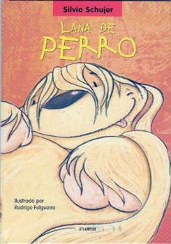 Hardcover Lana de Perro (Coleccion Un Cuento, Un Canto y a Dormir) (Spanish Edition) [Spanish] Book