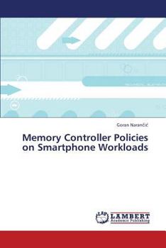 Paperback Memory Controller Policies on Smartphone Workloads Book
