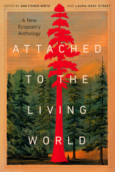 Paperback Attached to the Living World: A New Ecopoetry Anthology Book