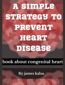 A simple strategy to prevent heart disease: book about congenital heart