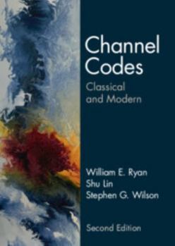 Hardcover Channel Codes: Classical and Modern Book