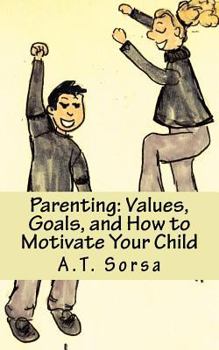 Paperback Parenting: Values, Goals, and How to Motivate Your Child Book