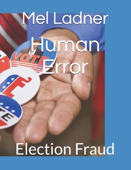 Paperback Human Error: Election Fraud Book