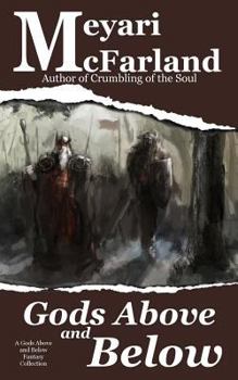 Gods Above and Below: A Gods Above and Below Fantasy Collection - Book  of the Gods Above and Below