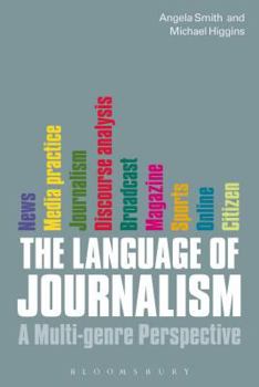Paperback The Language of Journalism: A Multi-Genre Perspective Book