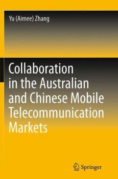 Paperback Collaboration in the Australian and Chinese Mobile Telecommunication Markets Book