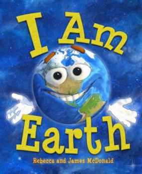 Paperback I Am Earth: An Earth Day Book for Kids (I Am Learning: Educational Series for Kids) Book