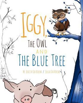 Paperback Iggy, The Owl, and The Blue Tree Book