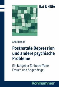 Paperback Postnatale Depressionen Und Andere Psychische Probleme: Ein Ratgeber Fur Betroffene Frauen Und Angehorige [German] Book