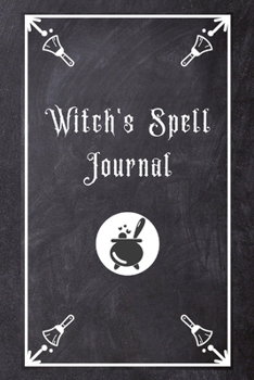 Paperback Witch's Spell Journal: A Fill-in-the-Blank Grimoire for the Organized Witch Book