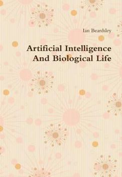 Hardcover Artificial Intelligence And Biological Life Book