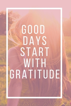 Paperback Good Days Start With Gratitude Book